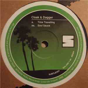 Cloak & Dagger - Time Travelling / Soul Sauce download mp3 flac