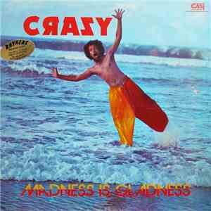 Crazy  - Madness Is Gladness download free