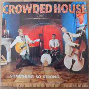 Crowded House - Something So Strong download free