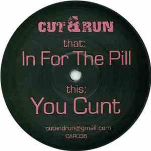 Cut & Run  - In For The Pill / You Cunt download mp3 flac