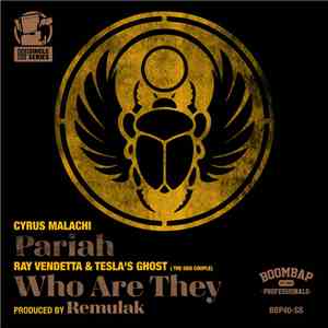 Cyrus Malachi, Ray Vendetta, Teslas Ghost - Pariah b​/​w Who Are They download free