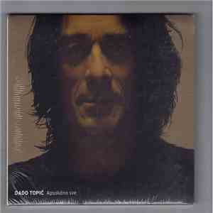 Dado Topić - Apsolutno Sve download mp3 flac