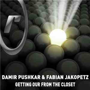 Damir Pushkar & Fabian Jakopetz - Getting Out From The Closet download mp3 flac