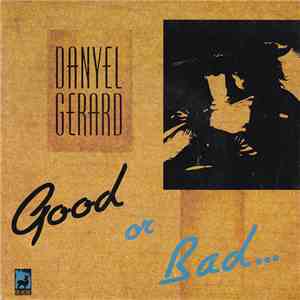 Danyel Gerard - Good Or Bad download mp3 flac