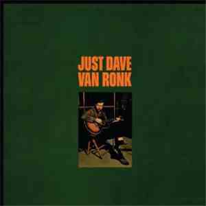 Dave Van Ronk - Just Dave Van Ronk download mp3 flac