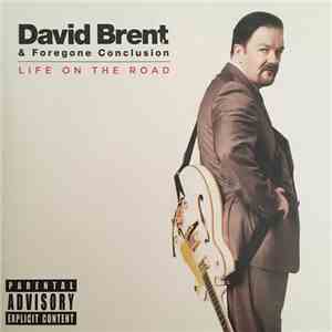 David Brent & Foregone Conclusion - Life On The Road download mp3 flac