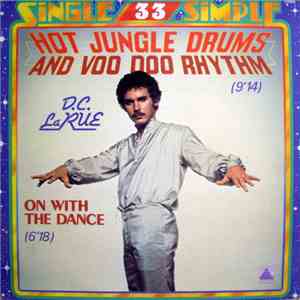D.C. LaRue - Hot Jungle Drums And Voo Doo Rhythm / On With The Dance download mp3 flac