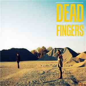 Dead Fingers - Dead Fingers download mp3 flac