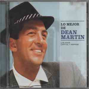 Dean Martin - Lo Mejor De Dean Martin (Los Años Capitol Y Reprise) download mp3 flac