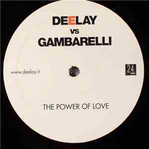 Deelay  Vs Gambarelli - The Power Of Love download mp3 flac