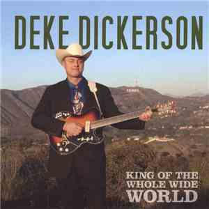 Deke Dickerson - King Of The Whole Wide World download mp3 flac