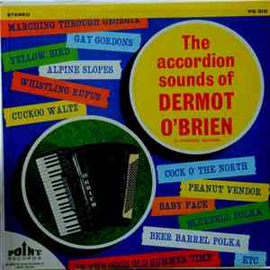 Dermot O'Brien - The Accordion Sounds Of Dermot O'Brien download mp3 flac