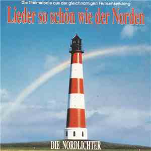 Die Nordlichter - Lieder So Schön Wie Der Norden download mp3 flac