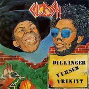 Dillinger Verses Trinity  - Clash download free