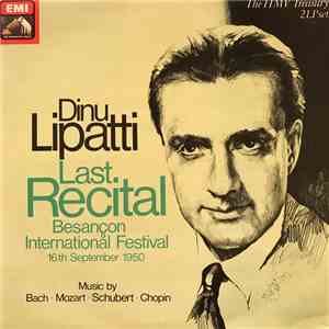 Dinu Lipatti - Last Recital Festival Besançon International Festival 16th September 1950 download mp3 flac