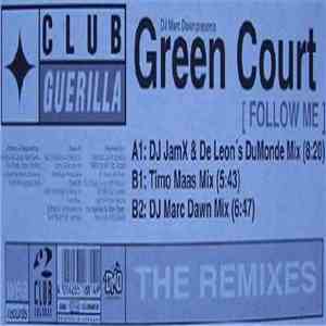 DJ Marc Dawn Presents Green Court - Follow Me (The Remixes) download mp3 flac