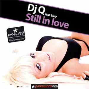 DJ Q  Feat. Lucy  - Still In Love download mp3 flac