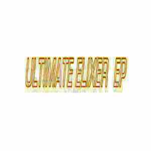 Dj saint ambrose - Ultimate Elixer Ep download mp3 flac