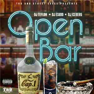DJ Teflon, DJ ESudd, DJ Iceberg , Cap.1 - Open Bar download mp3 flac