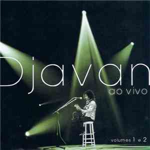 Djavan - Ao Vivo - Volumes 1 E 2 download mp3 flac