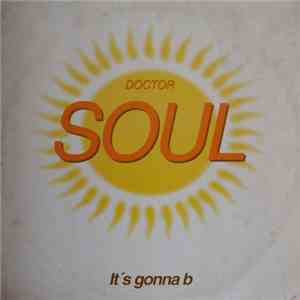 Doctor Soul - It's Gonna B download mp3 flac