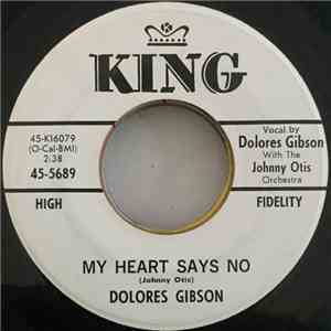 Dolores Gibson - My Heart Says No download free