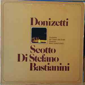 Donizetti, Scotto, Di Stefano, Bastianini, Orchestra Del Teatro Alla Scala Direttore Nino Sanzogno - Brani Scelti Dall'Opera Lucia Di Lammermoor download mp3 flac