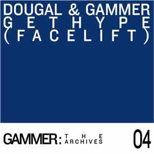 Dougal & Gammer - Get Hype (Facelift) download mp3 flac