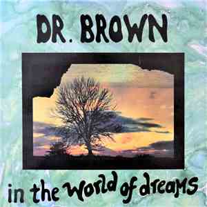 Dr. Brown  - In The World Of Dreams download mp3 flac