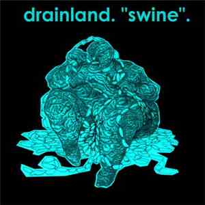 Drainland - Swine download mp3 flac