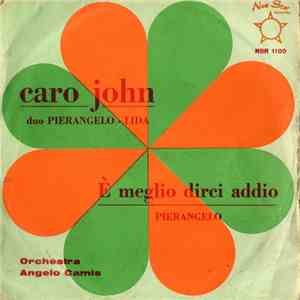 Duo Pierangelo - Lida / Pierangelo - Caro John / È Meglio Dirci Addio download mp3 flac