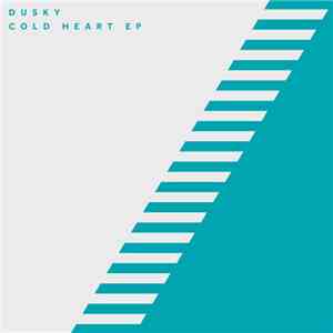 Dusky  - Cold Heart download mp3 flac