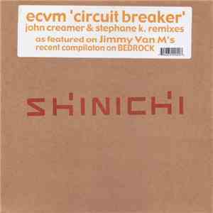 ECVM - Circuit Breaker (John Creamer & Stephane K. Remixes) download mp3 flac