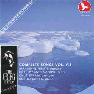 Edvard Grieg, Marianne Hirsti, Kjell Magnus Sandve, Knut Skram, Rudolf Jansen - Complete Songs Vol. VII download mp3 flac