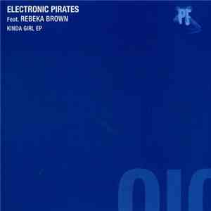 Electronic Pirates Feat. Rebeka Brown - Kinda Girl EP download mp3 flac