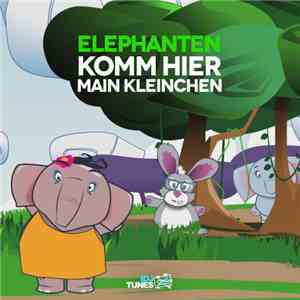 Elephanten - Komm Hier Main Kleinchen download mp3 flac
