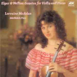 Elgar & Walton, Lorraine McAslan, John Blakely - Sonatas For Violin And Piano download free