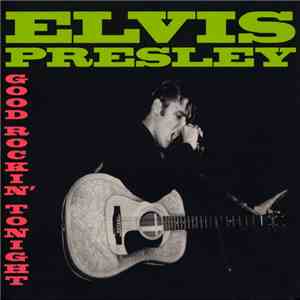 Elvis Presley - Good Rockin' Tonight download mp3 flac