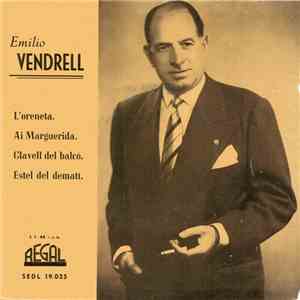 Emilio Vendrell - L'Oreneta / Ai Marguerida / Clavell Del Balcó / Estel Del Dematí download free