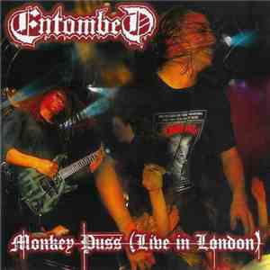 Entombed - Monkey Puss (Live In London) download mp3 flac