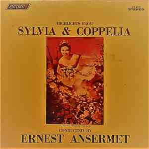 Ernest Ansermet - Highlights From Sylvia & Coppelia download mp3 flac