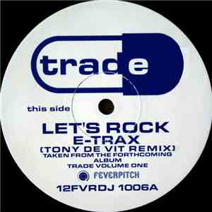 E-Trax - Let's Rock (Tony De Vit Remix) download mp3 flac