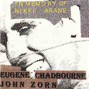 Eugene Chadbourne / John Zorn - In Memory Of Nikki Arane download mp3 flac