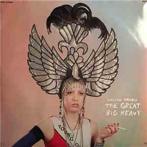 Evelinn Trouble - The Great Big Heavy download mp3 flac