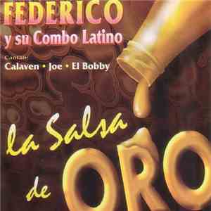 Federico Y Su Combo Latino - La Salsa De Oro - Cantan: Calaven - Joe - El Bobby download mp3 flac