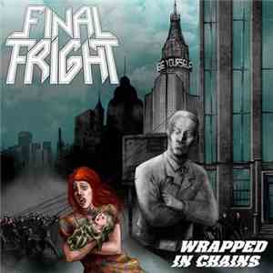Final Fright - Wrapped In Chains download mp3 flac