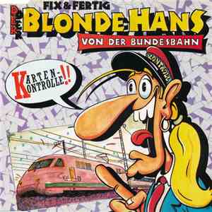 Fix & Fertig - Der Blonde Hans Von Der Bundesbahn download mp3 flac