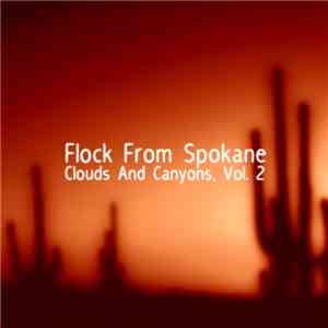 Flock From Spokane - Clouds And Canyons, Vol. 2 download mp3 flac