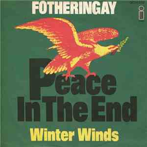 Fotheringay - Peace In The End download free