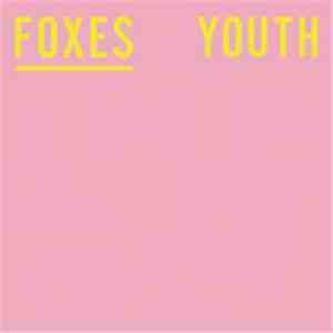 Foxes - Youth download mp3 flac